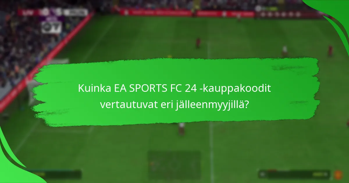 Mitkä alustat tukevat EA SPORTS FC 24 -kauppakoodeja?