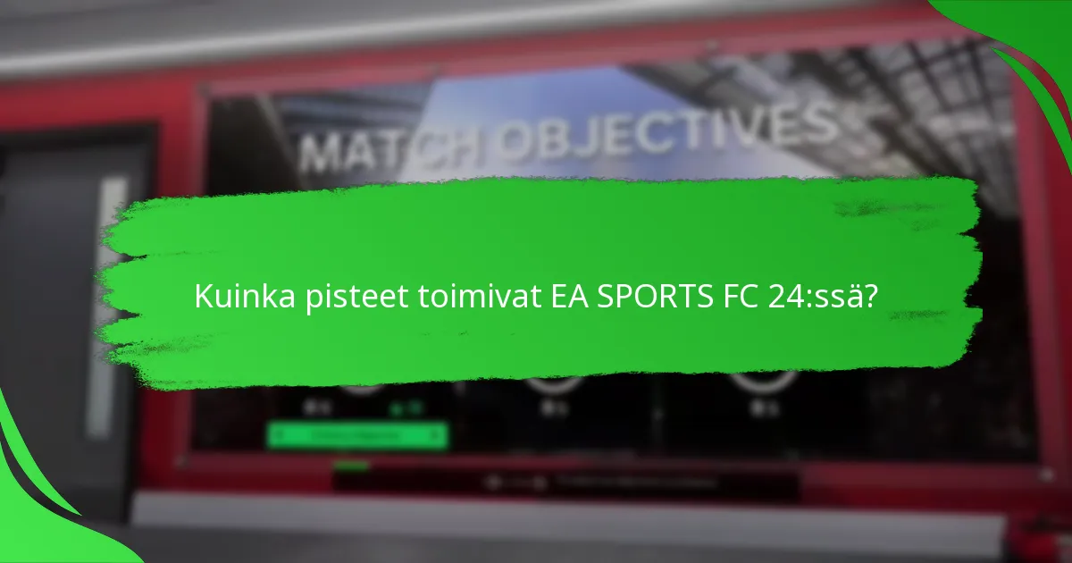 Kuinka pisteet toimivat EA SPORTS FC 24:ssä?