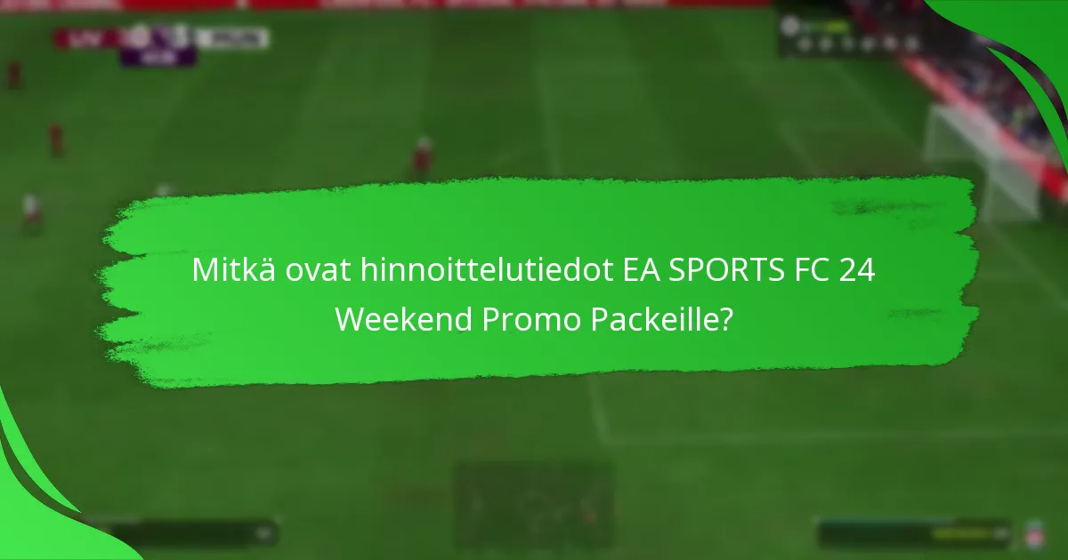 Kuinka pelaajat voivat lunastaa EA SPORTS FC 24 Weekend Promo Packit?