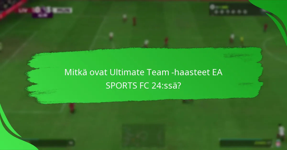 Mitkä palkinnot voidaan ansaita Ultimate Team -haasteista?