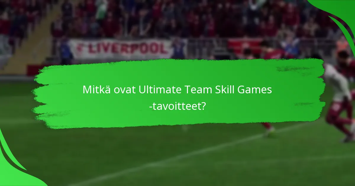 Mitkä äskettäiset päivitykset vaikuttavat Skill Games -tavoitteisiin?