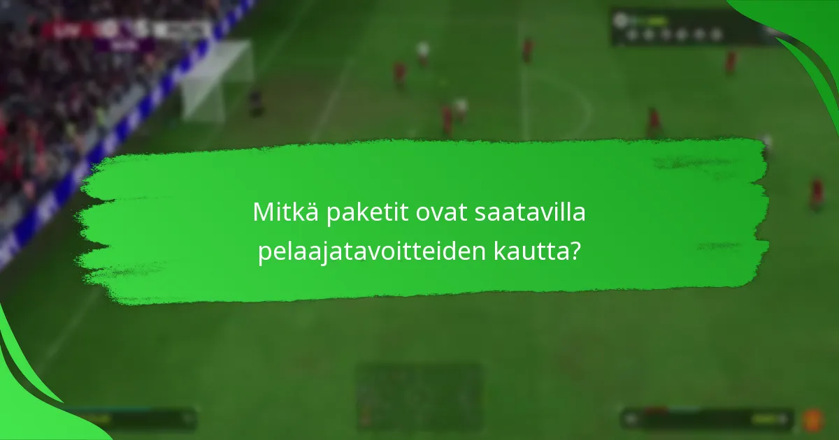 Mitkä pelaajatuotteet voidaan ansaita tavoitteista?