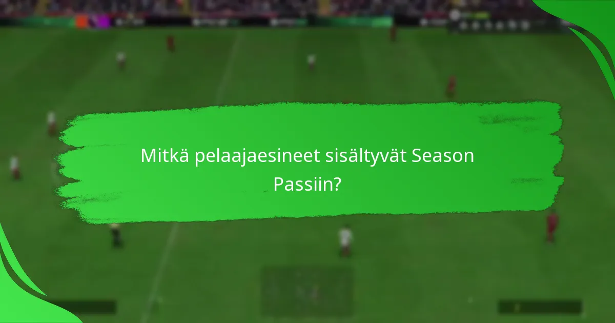 Mitkä strategiat maksimoivat palkinnot Season Passista?