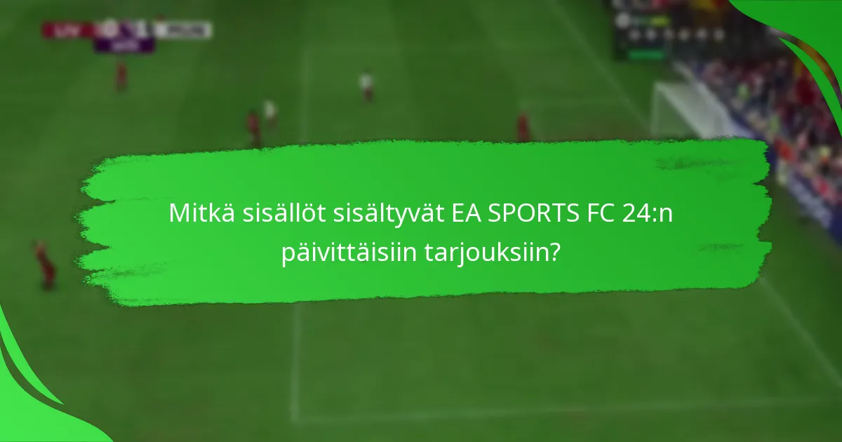 Kuinka EA SPORTS FC 24:n päivittäiset tarjoukset vertautuvat muihin peleihin?